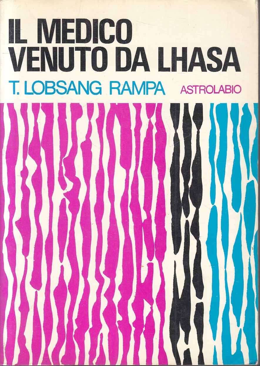 LZ- IL MEDICO VENUTO DA LHASA - T. LOBSANG RAMPA - ASTROLABIO--- 1976- B- YFS31