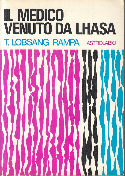 LZ- IL MEDICO VENUTO DA LHASA - T. LOBSANG RAMPA - ASTROLABIO--- 1976- B- YFS31