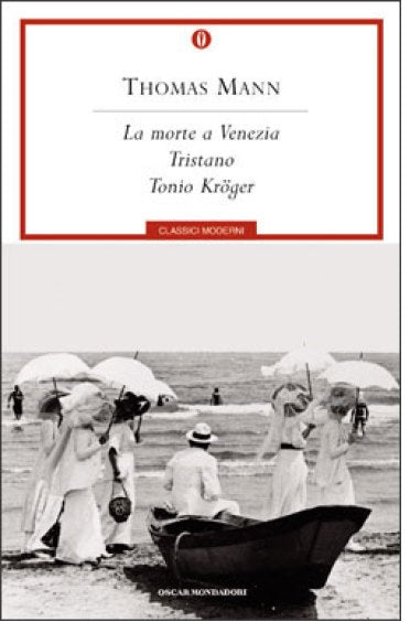 MORTE A VENEZIA TRISTANO TONIO KROGER- THOMAS MANN- MONDADORI- OSCAR- B- XFS