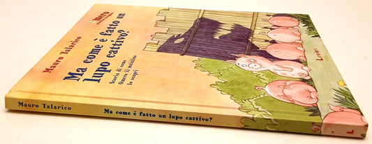 Ma come e' fatto un lupo cattivo? Omero maialino - Talarico - Lavieri - XFS213