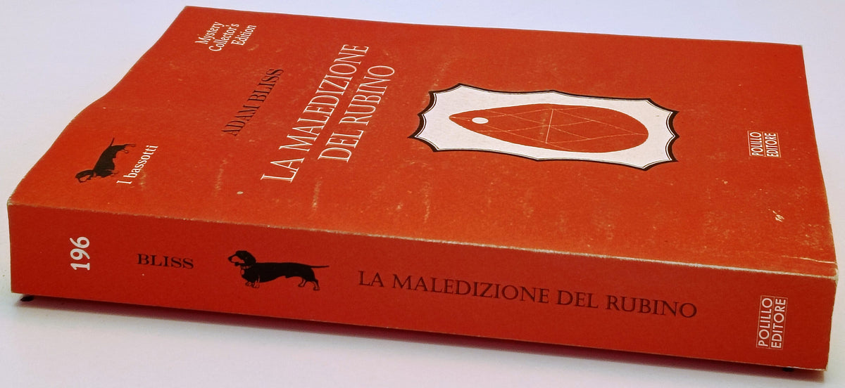 La maledizione del rubino - Adam Bliss - Polillo I Bassotti - 1a ed. - XFS