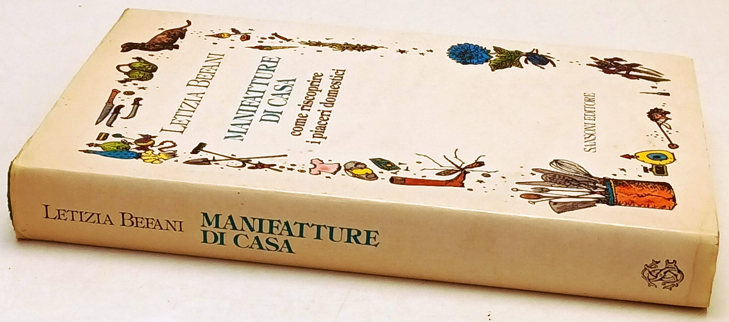 Manifatture di casa Piaceri domestici - Letizia Befani - Sansoni- 1a ed.- ZFS254