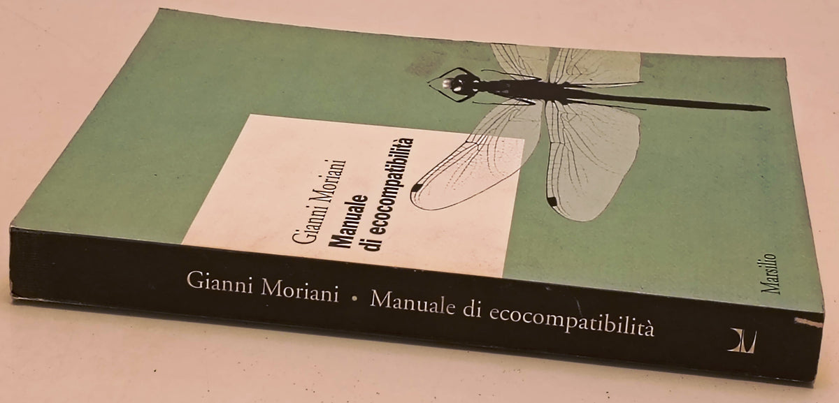 Manuale di ecocompatibilita' - Gianni Moriani - Marsilio - 1a ed.- ZFS283