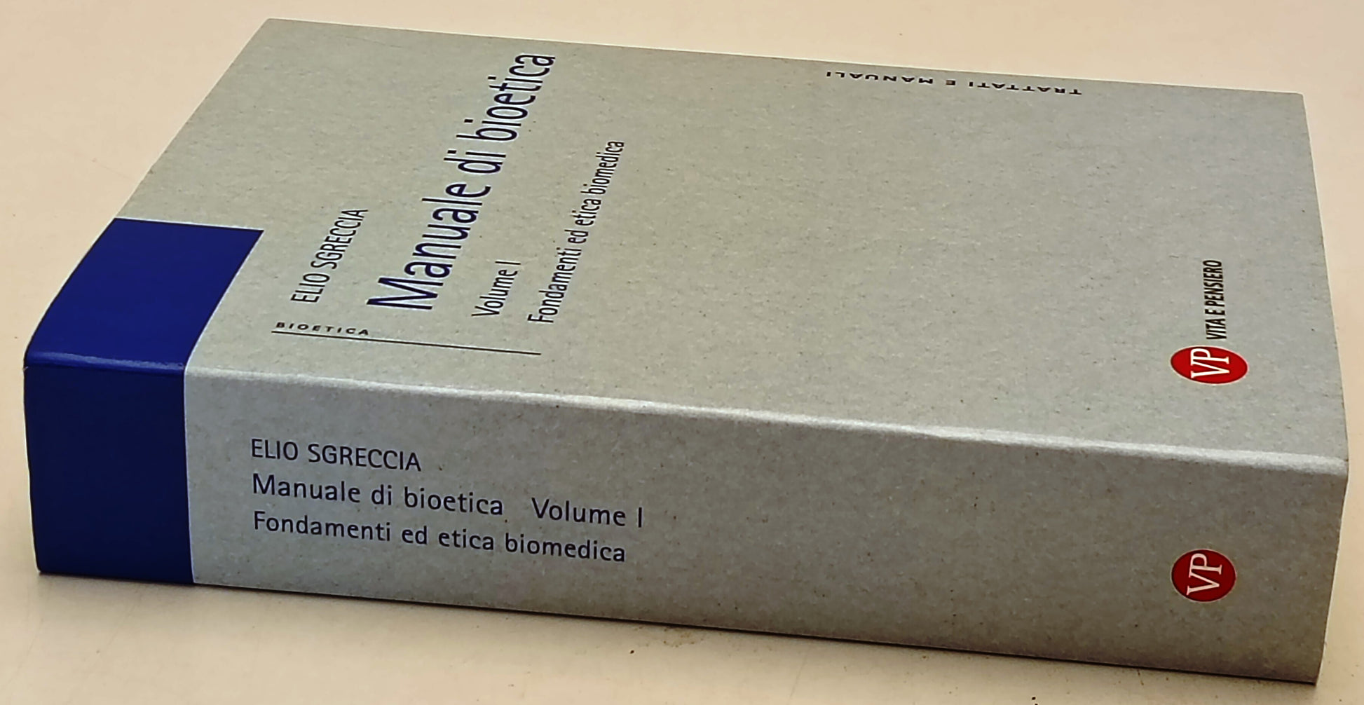Manuale di Bioetica Volume I Fondamenti etica- Sgreccia- Vita e Pensiero- YFS266