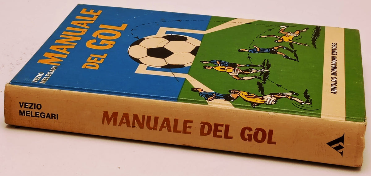 Manual del Gol - Vezio Melegari - Mondadori - 1a ed. - ZFS295