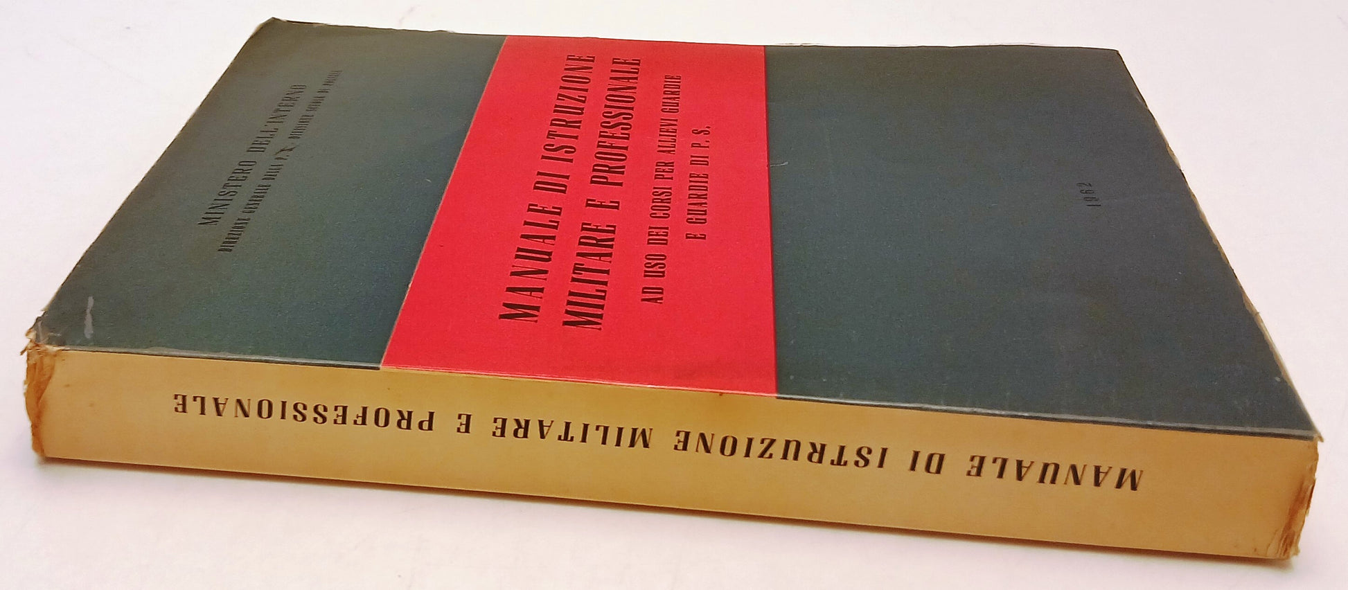 Manuale Istruzione militare professionale - Ministero dell'Interno- 1962- YFS803