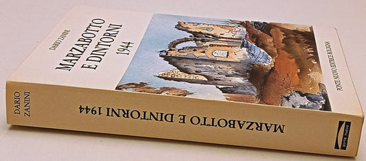 Marzabotto e dintorni 1944 - Dario Zanini - Ponte Nuovo - con cartina - ZFS308