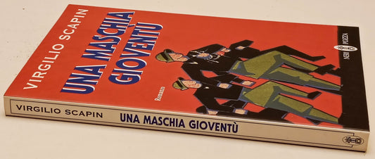 Una maschia gioventu' - Virgilio Scapin - Neri Pozza - 1a ed. - ZFS300