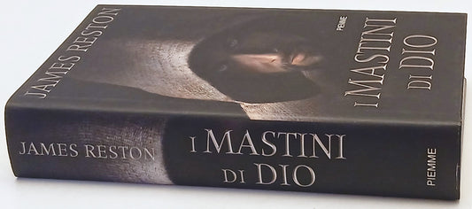 I mastini di Dio - James Reston - Piemme - 1a ed. - ZFS248
