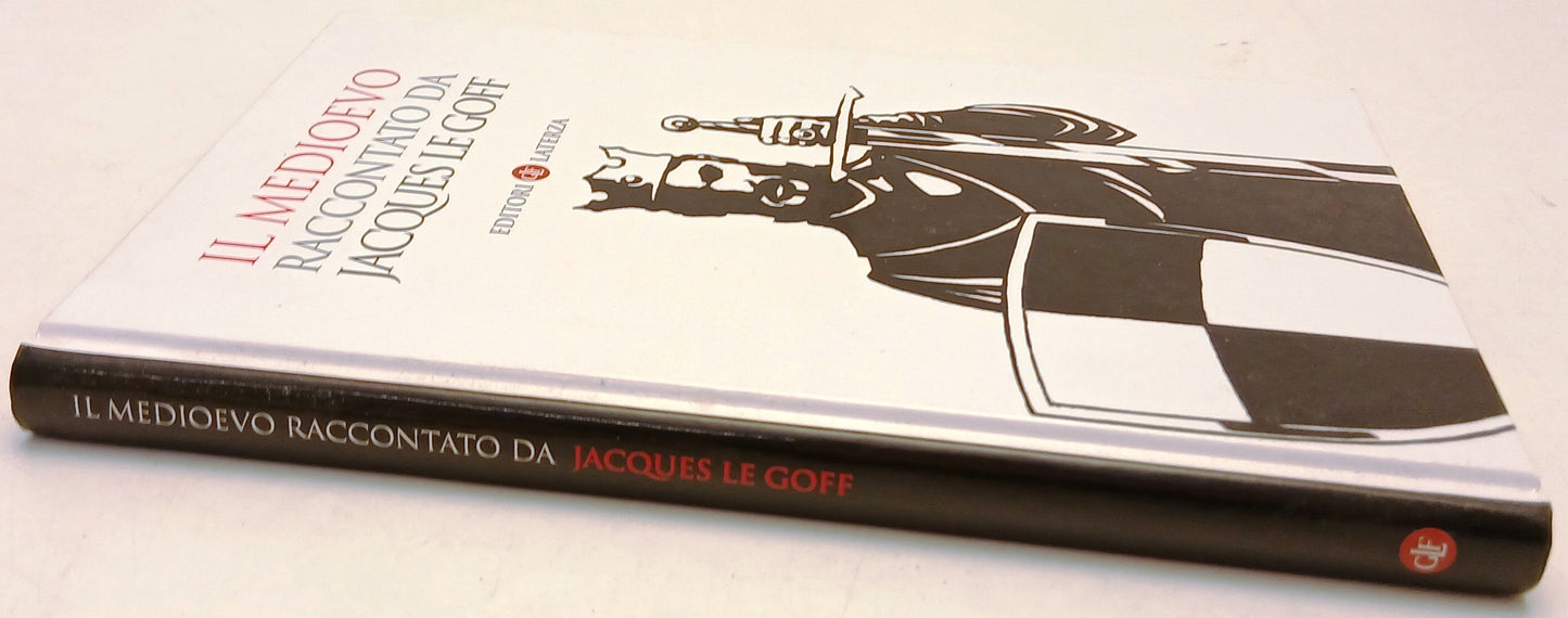 Il Medioevo raccontato da Jacques Le Goff - Laterza I Robinson - 1a ed. - XFS