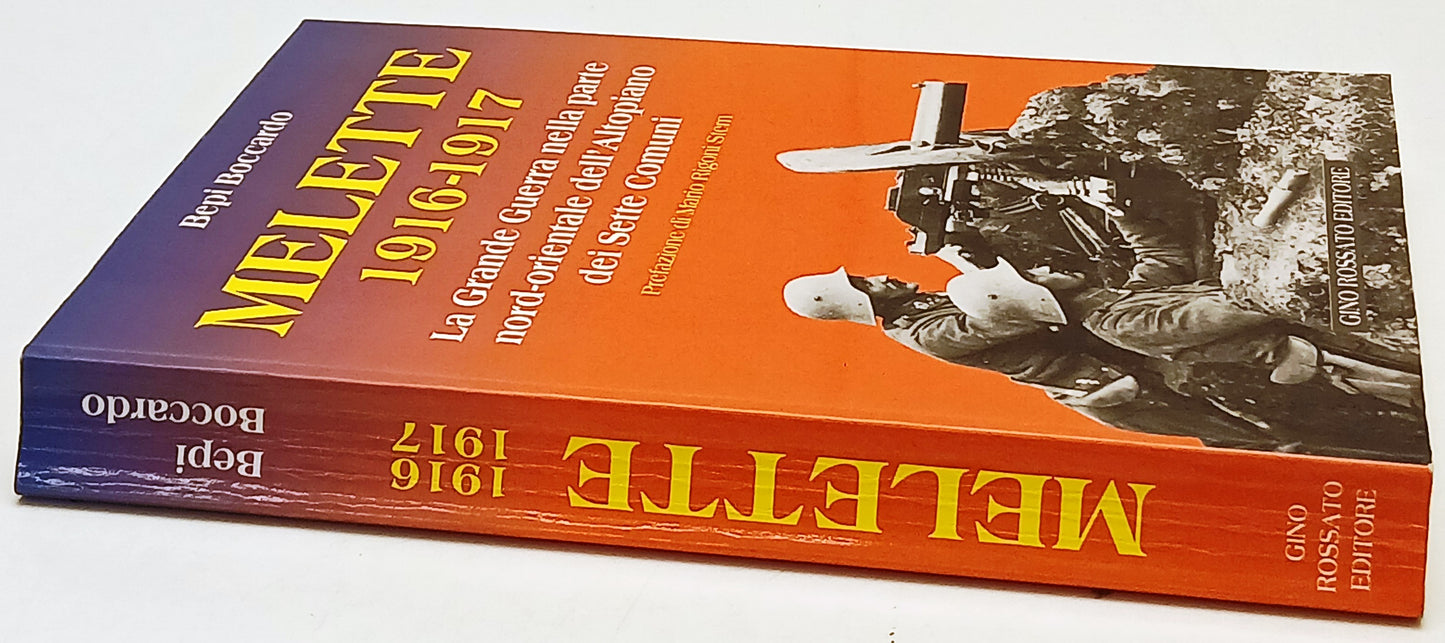 Melette 1916-1917 Grande Guerra - Bepi Boccardo - Gino Rossato - 1a ed. - ZFS232