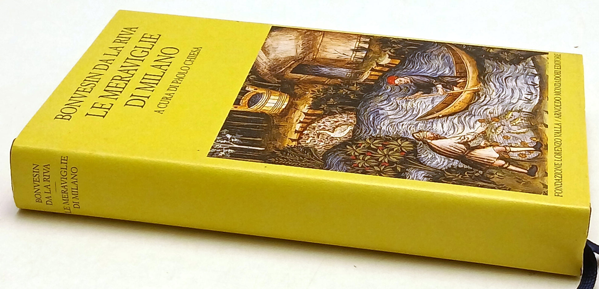Le meraviglie di Milano - Bonvesin Da La Riva - Lorenzo Valla - 1a ed.- ZFS187