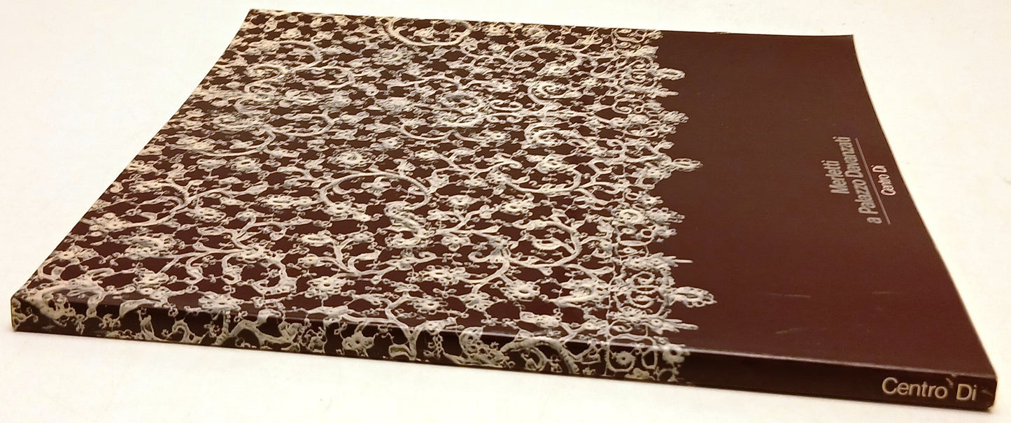 Merletti a Palazzo Davanzati Manifatture - Centro Di - catalogo 1981 - YFS362