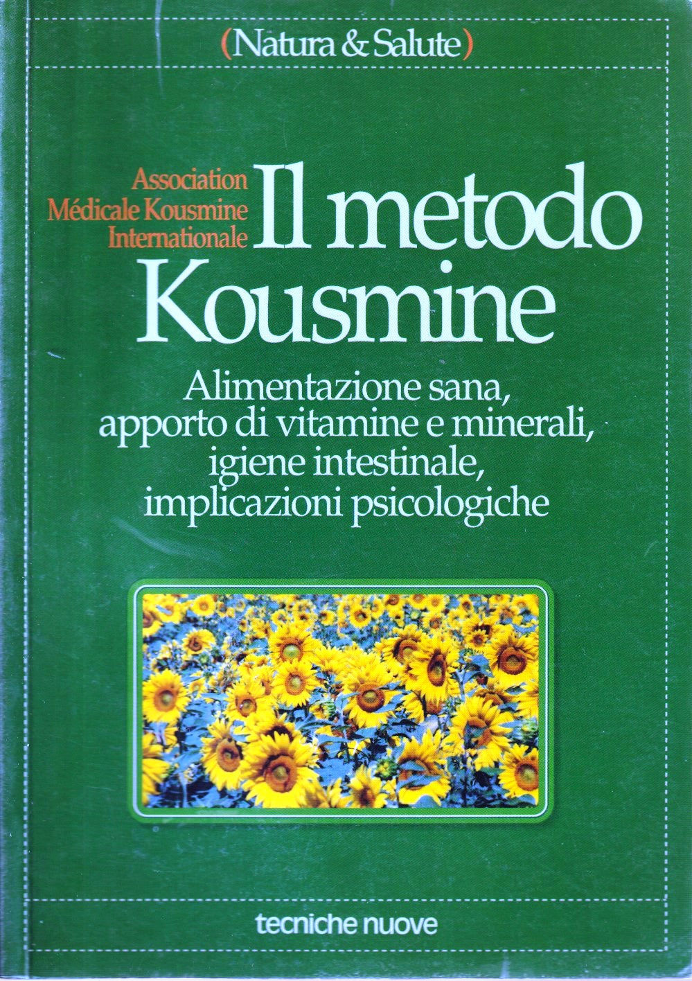 Il metodo Kousmine - A.M.K.I. - Tecniche Nuove Natura & Salute - 1a ed.- ZFS8