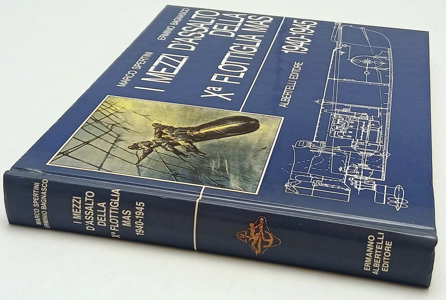 I mezzi d'assalto della X Flottiglia Mas 1940-1945- Albertelli- Sportini- YDS186
