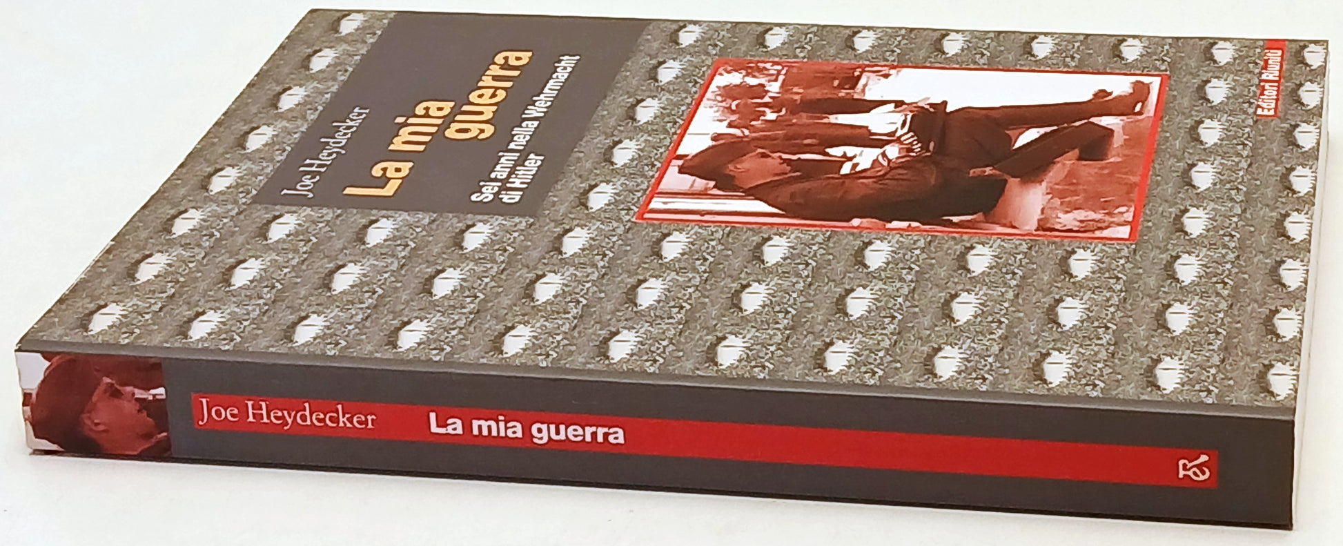 La mia guerra Sei anni Wehrmacht Hitler - Joe Heydecker- Riuniti- 1a ed.- ZFS248