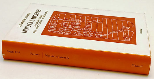 Minoici e Micenei Civilta' Egea Lineare B- Leonard R. Palmer- Einaudi Saggi- XFS