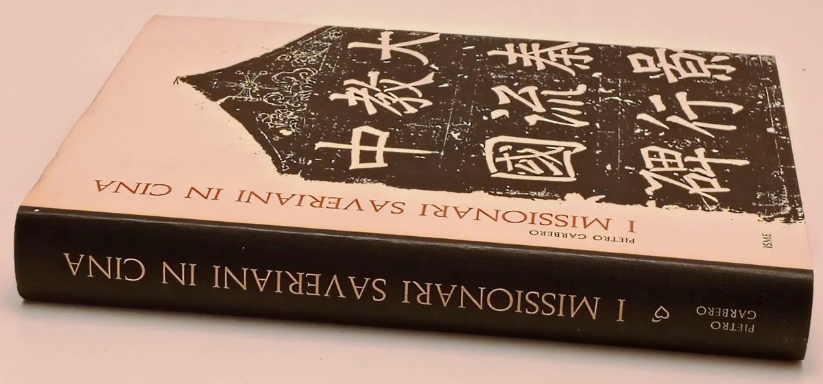 I Missionari Saveriani in Cina - Pietro Garbero - ISME - 1a ed. - ZFS300
