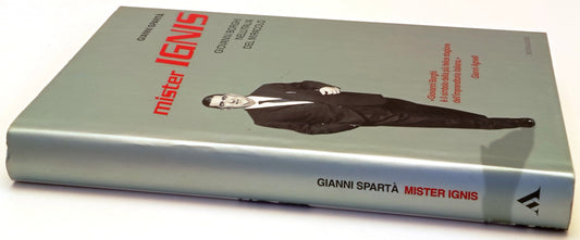 Mister IGNIS Giovanni Borghi - Gianni Sparta' - Mondadori Ingrandimenti - YFS960