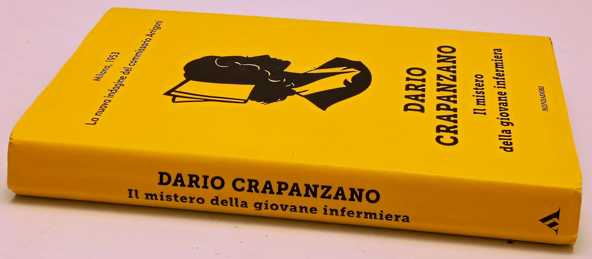Il mistero della giovane infermiera- Dario Crapanzano- Mondadori- 1a ed.- ZFS299