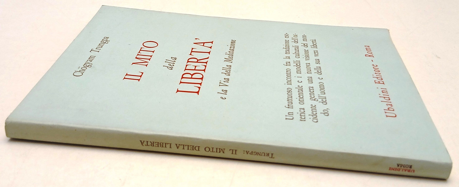 Il mito della liberta' Via Meditazione- Chogyam Trungpa- Ubaldini- 1a ed.- YFS93