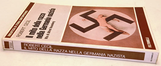 Il mito della razza Germania nazista- Robert Cecil- Feltrinelli- 1a ed.- ZFS250