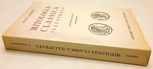 Mitologia Classica illustrata - Felice Ramorino - Hoepli - 120 incisioni- ZFS170