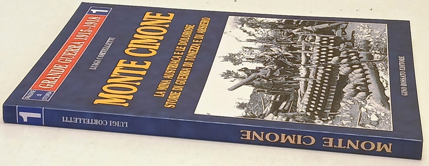 Monte Cimone - Luigi Cortelletti - Gino Rossato Grande Guerra - ZFS151