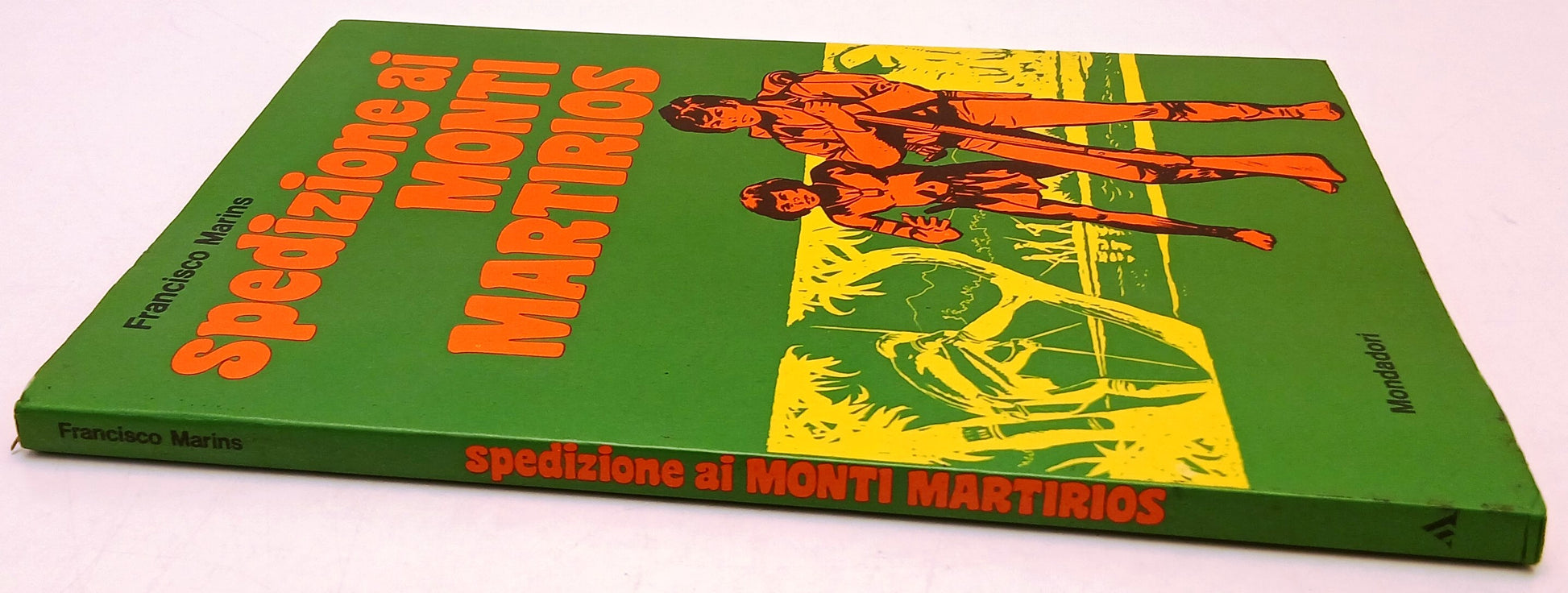 Spedizione ai monti Martirios - Francisco Marin - Mondadori - 1a ed. - XFS216