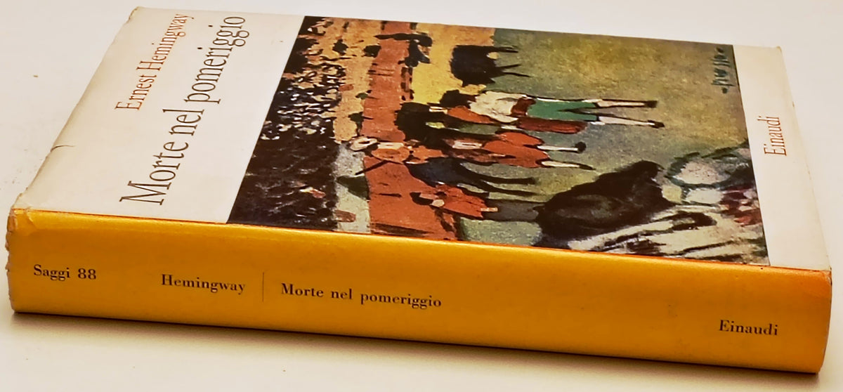 Morte nel pomeriggio - Ernest Hemingway - Einaudi Saggi - XFS