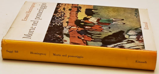 Morte nel pomeriggio - Ernest Hemingway - Einaudi Saggi - XFS