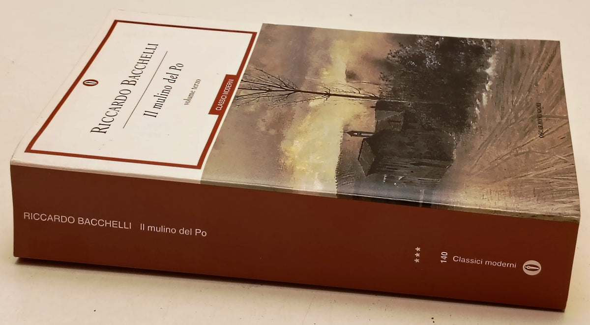 Il mulino del Po III - Riccardo Bacchelli- Mondadori Oscar Classici Moderni- XFS