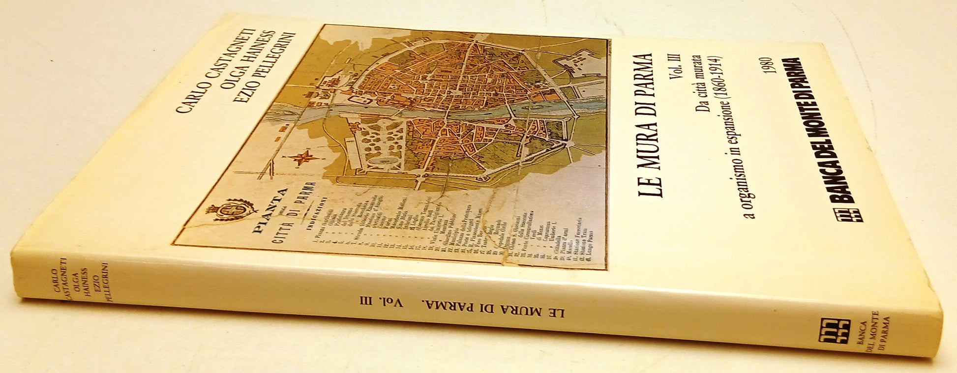 Le mura di Parma vol.III 1860-1914 - Castagneti Pellegrini - Banca Monte- WPR319