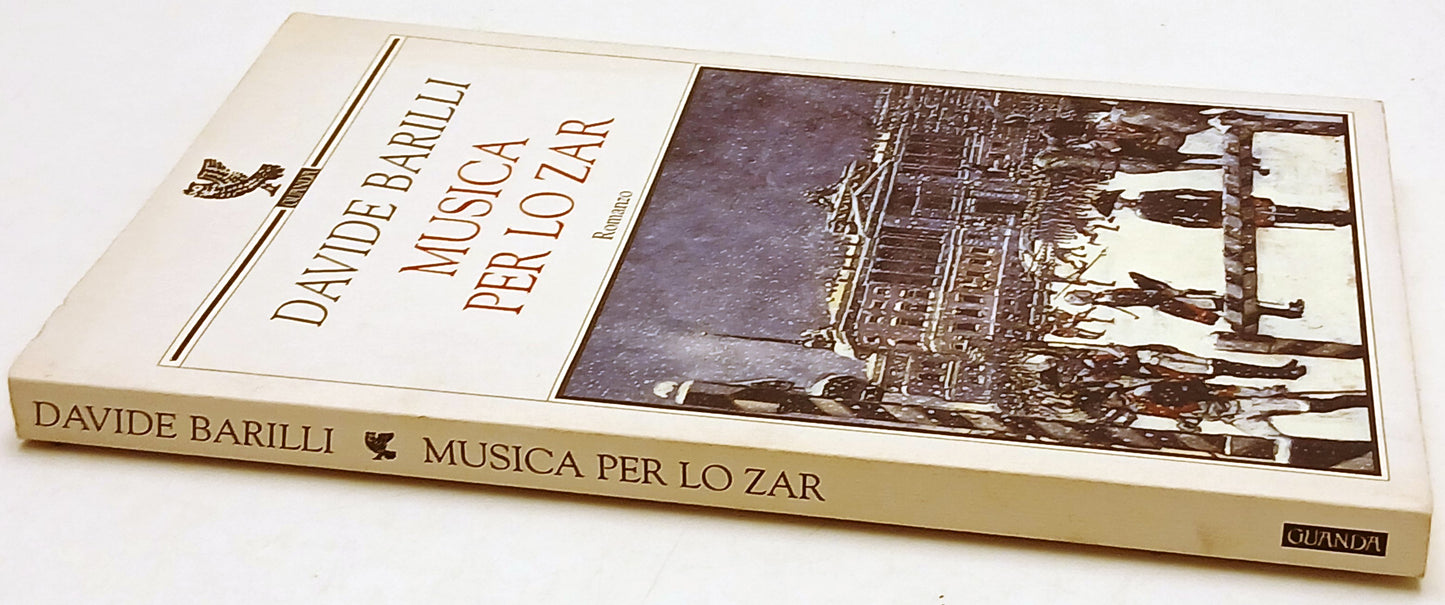Musica per lo Zar - Davide Barilli - Guanda Narratori della Fenice - 1a ed.- XFS