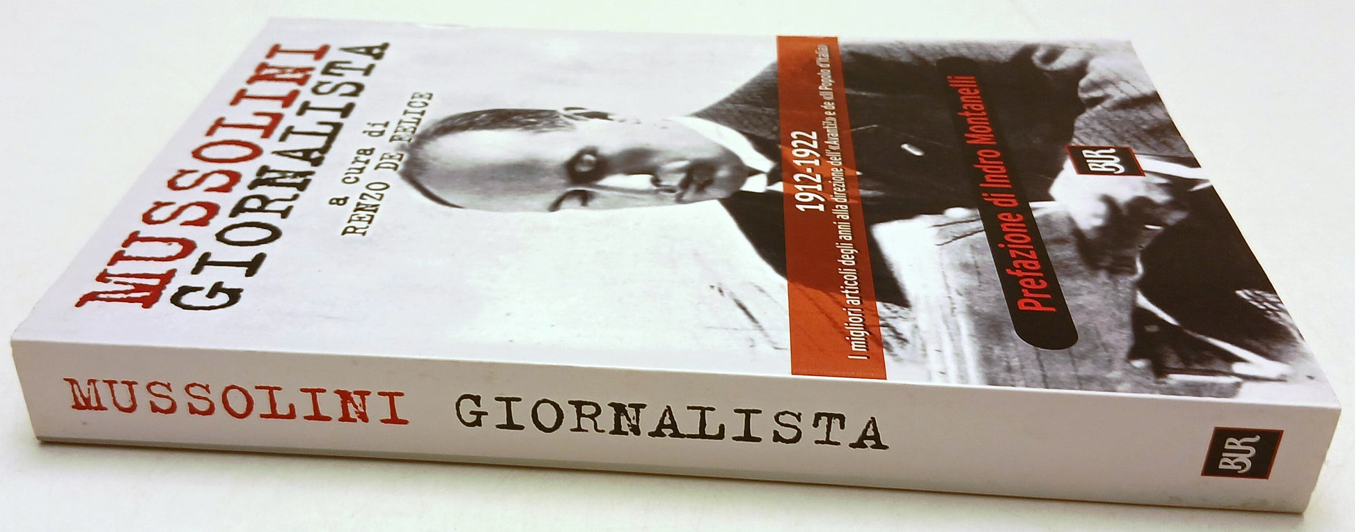 Mussolini giornalista - Renzo De Felice - Rizzoli Bur Saggi - 1a ed. - ZFS122