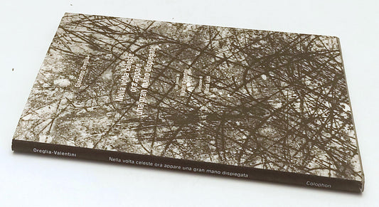 LT- NELLA VOLTA CELESTE ORA APPARE UNA GRAN MANO DISPIEGATA- OREGLIA- CS- YFS667