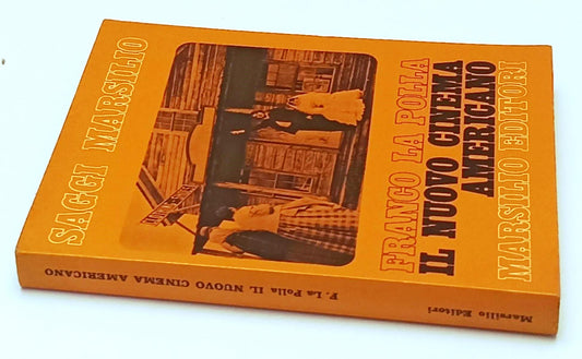 LW- IL NUOVO CINEMA AMERICANO - FRANCO LA POLLA - MARSILIO --- 1978- B- YFS662