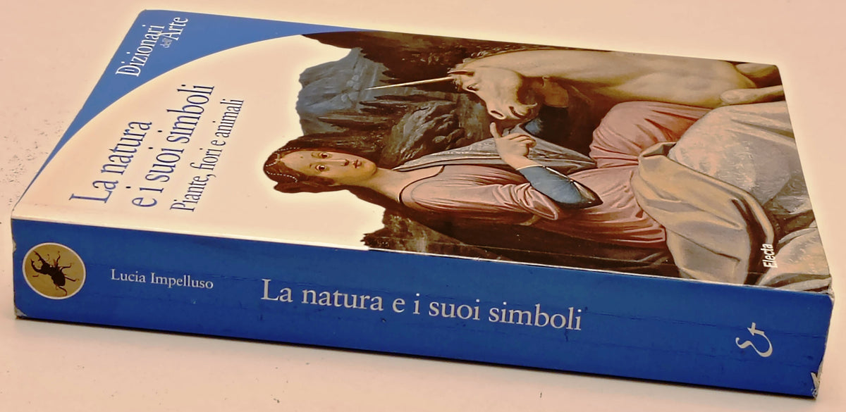 La natura e i suoi simboli Fiori animali - Electa Dizionari dell'Arte - ZFS289