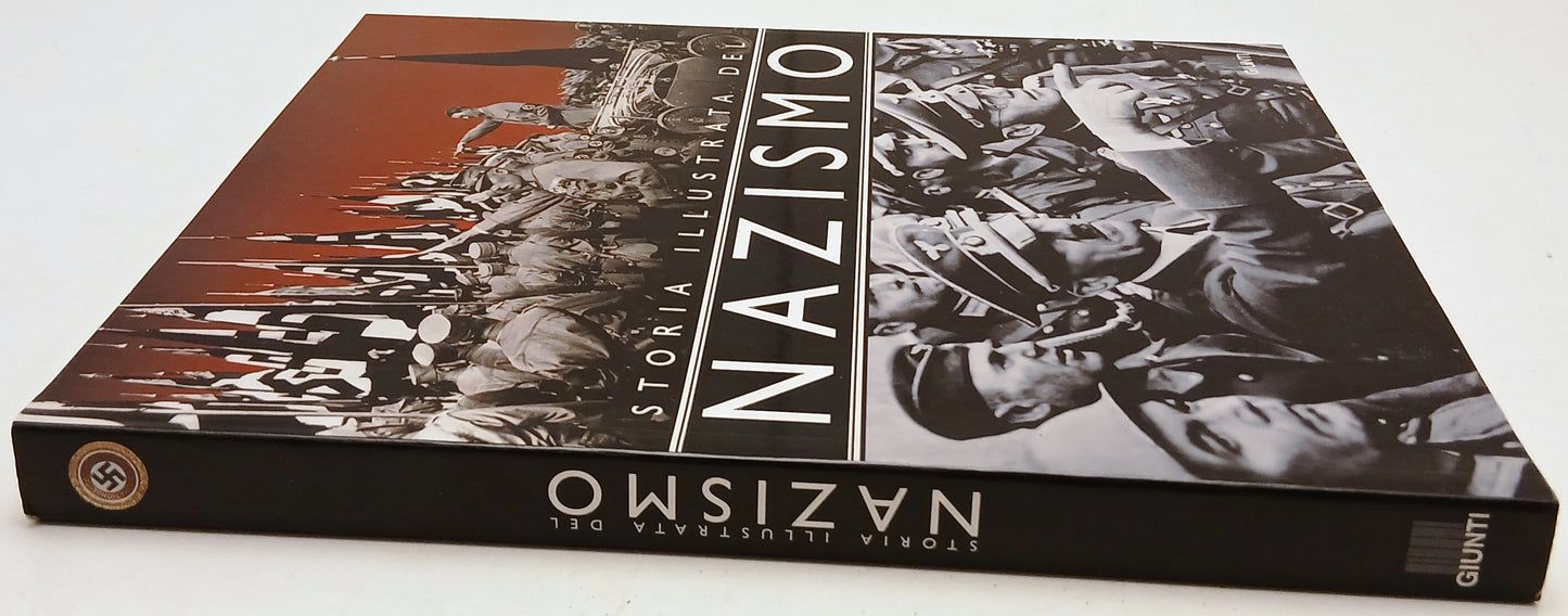 Storia illustrata del Nazismo - Giunti - 1a ed. - YFS931