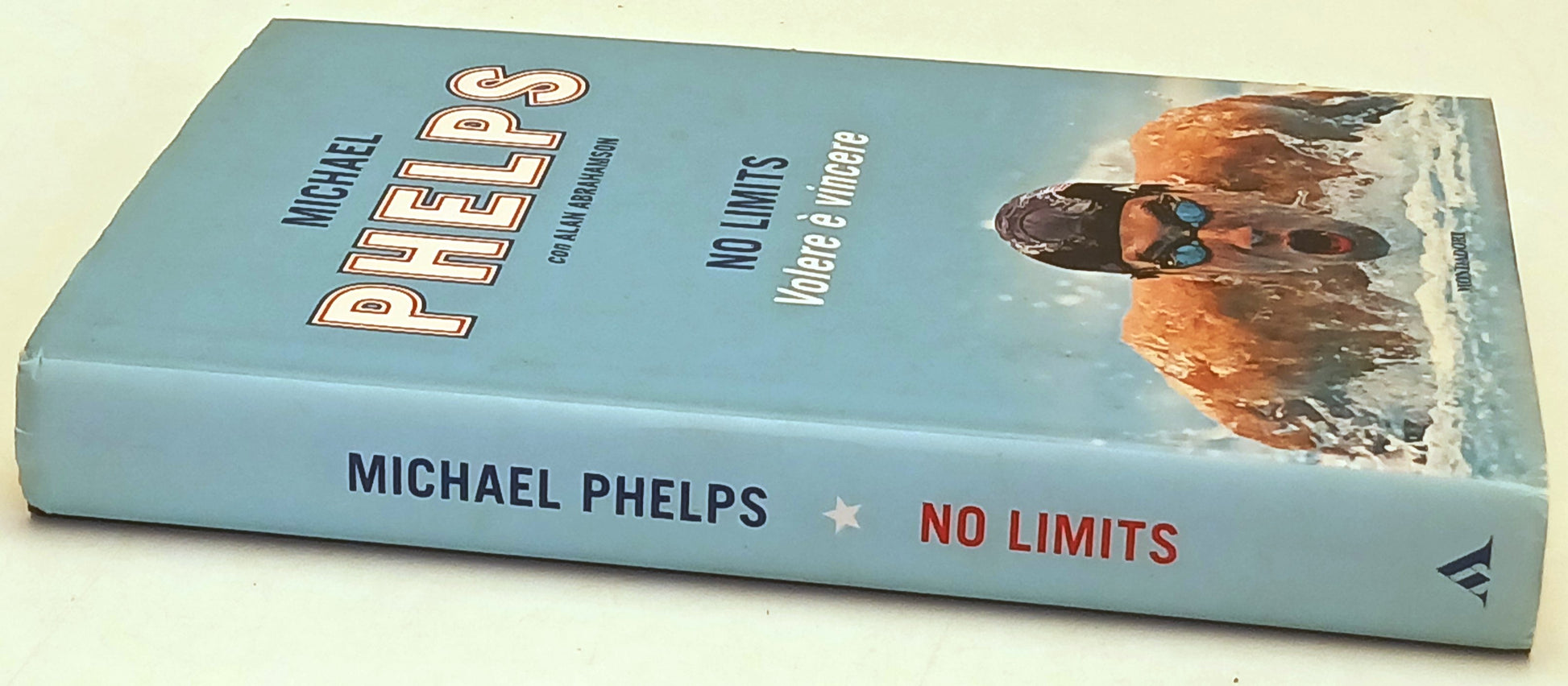 No Limits Volere e' vincere- Michael Phelps Abrahamson- Mondadori- 1a ed.-ZFS148