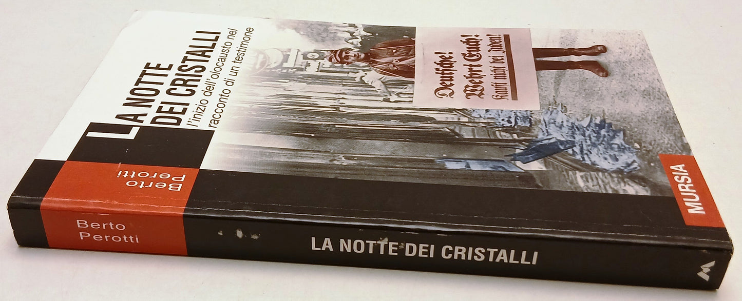 La notte dei cristalli Olocausto - Berto Perotti - Mursia GUM - 1a ed. - ZFS201