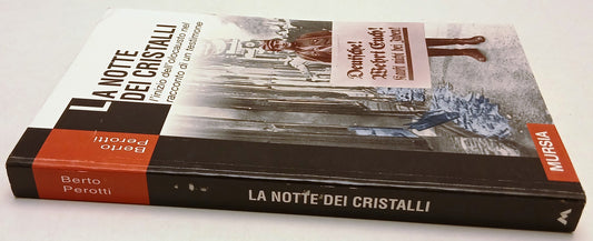 La notte dei cristalli Olocausto - Berto Perotti - Mursia GUM - 1a ed. - ZFS201
