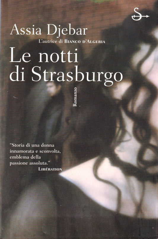 Le notti di Strasburgo - Assia Djebar - Il Saggiatore Scritture - 1a ed.- ZFS46