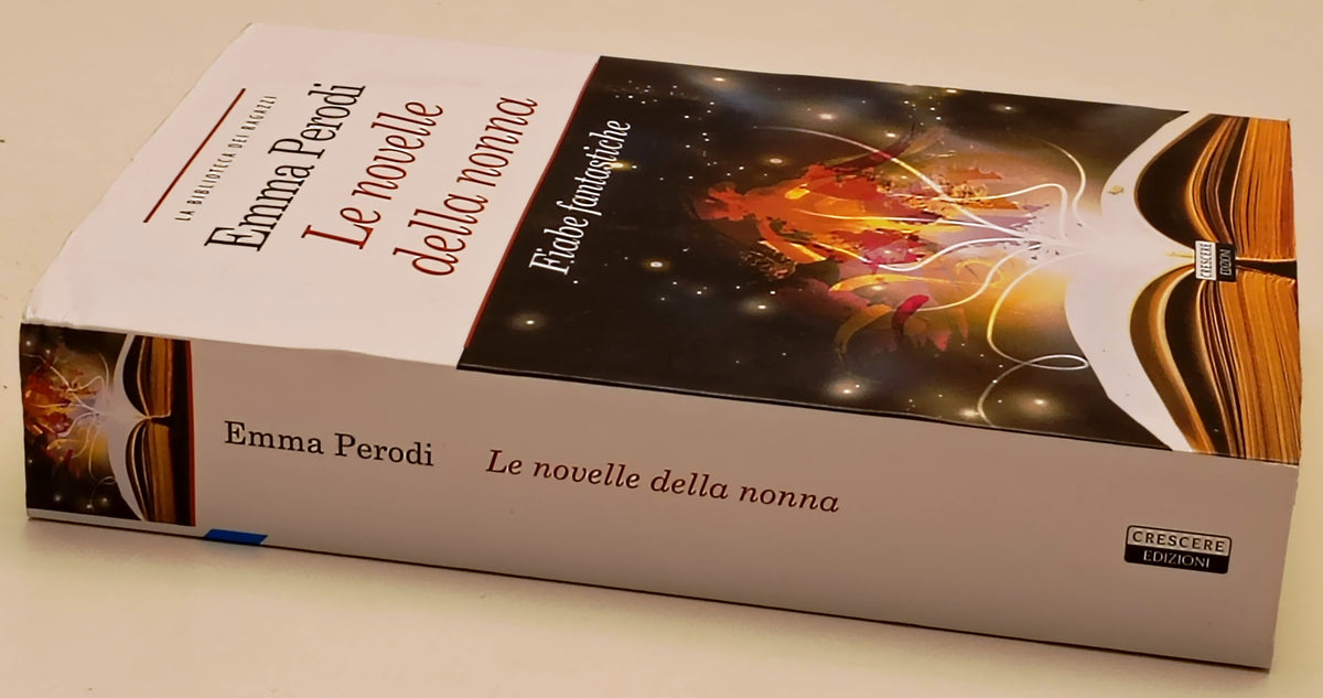 Le novelle della nonna Fiabe fantastiche - Emma Perodi - Crescere - ZFS300