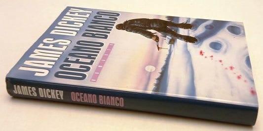 LN- OCEANO BIANCO - JAMES DICKEY - MONDOLIBRI--- 2000- CS- YFS386