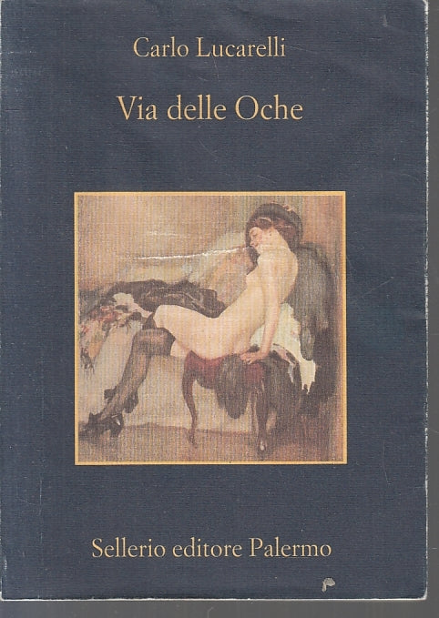 LN- VIA DELLE OCHE - CARLO LUCARELLI - SELLERIO - LA MEMORIA 564--- B- XFS