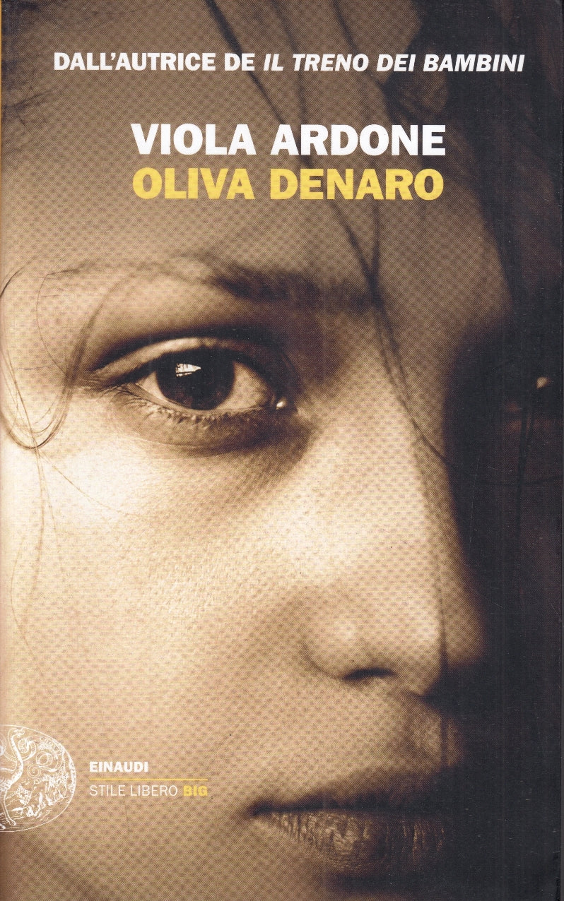 LN- OLIVA DENARO - VIOLA ARDONE - EINAUDI - STILE LIBERO BIG --- B - XFS