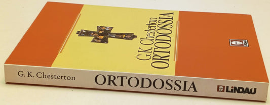 Ortodossia - G.K. Chesterton - Lindau I Pellicani - 1a ed. - ZFS307