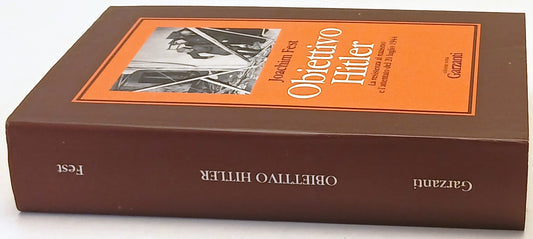 Obiettivo Hitler - Joachim Fest - Garzanti Collezione Storica - 1a ed. - ZFS252