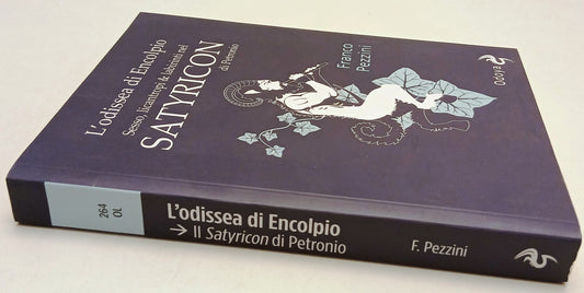 L'odissea di Encolopio Satyricon di Petronio- Franco Pezzini- Odoya- 1a- ZFS102